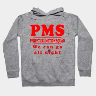 PMS - Perpetual Motion Squad Hoodie